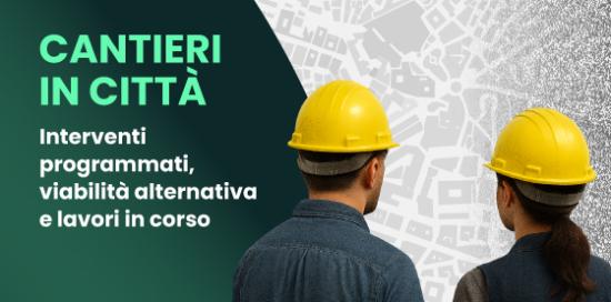 Grafica con la scritta "Cantieri in città" e le foto a mezzo busto, di spalle, di un operaio e di un'operaia