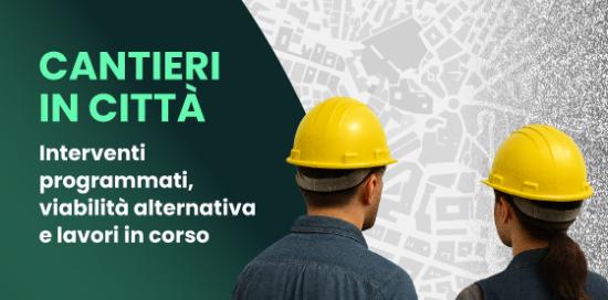 Grafica con la scritta "Cantieri in città" e le foto a mezzo busto, di spalle, di un operaio e di un'operaia