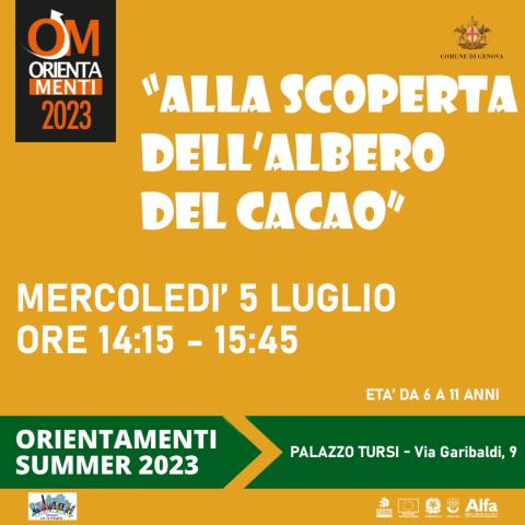 locandina con scritta "ALLA SCOPERTA DELL'ALBERO DEL CACAO", loghi, data e orario e l'indicazione ORIENTAMENTI SUMMER 2023