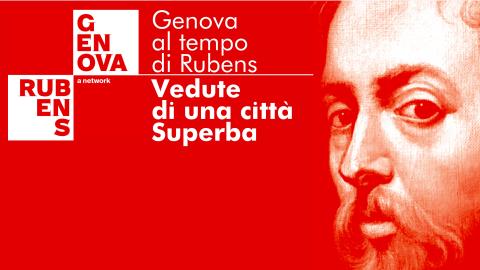 Genova al tempo di Rubens: Vedute di una città Superba