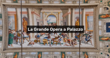 Un affresco di Palazzo della Meridiana con sopra la scritta "La Grande Opera a Palazzo"