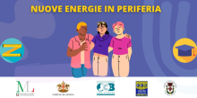 Locandina del progetto "Nuove energie in periferia" Locandina del progetto "Nuove energie in periferia"